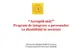 Elevii covăsneni, implicați într-un program de integrare a persoanelor cu dizabilități